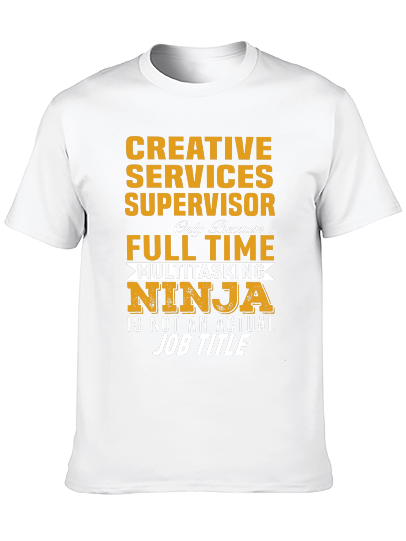 Creative Services Supervisor T-Shirt