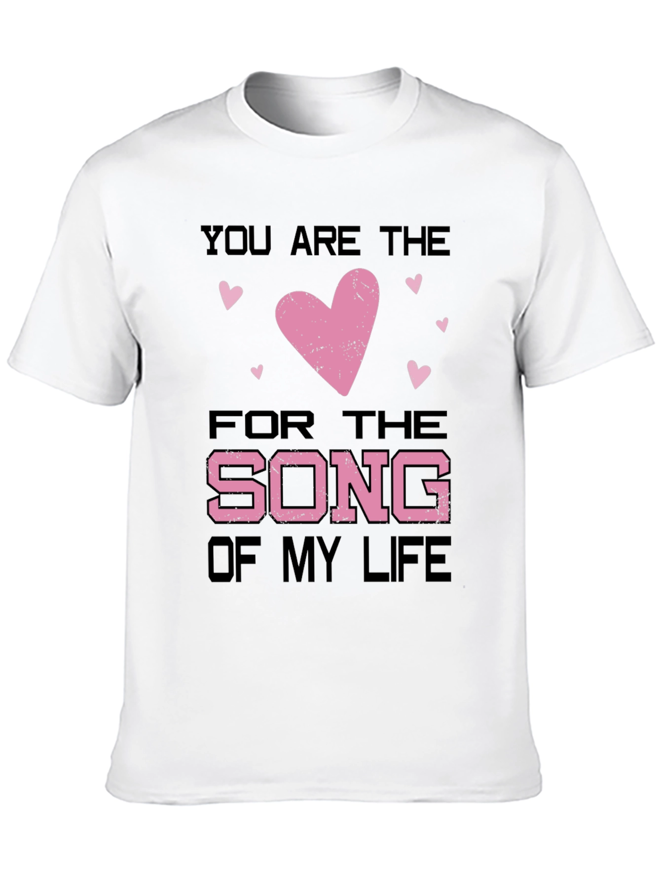 You Are the Song of My Life Valentines T-Shirt