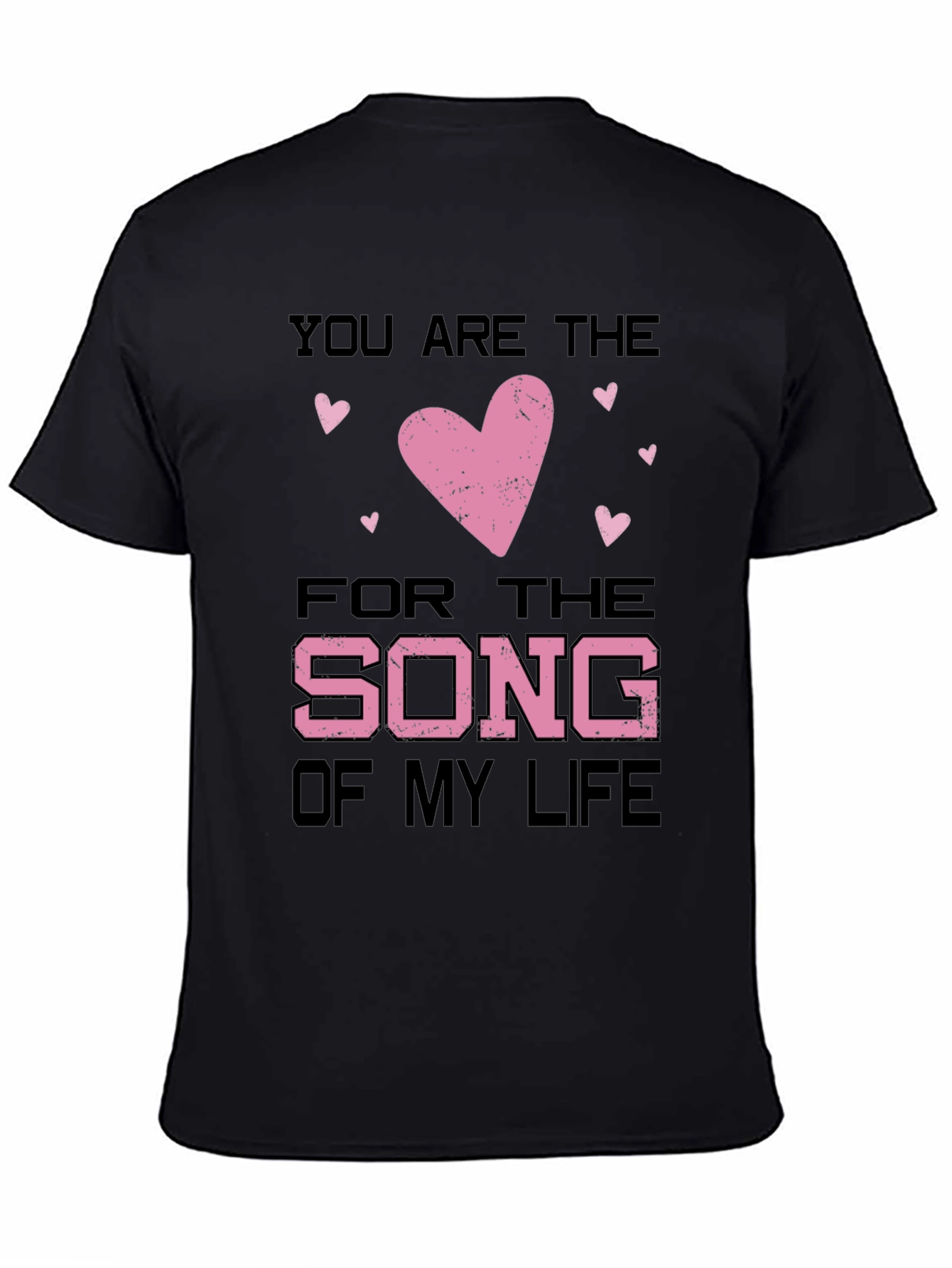 You Are the Song of My Life Valentines T-Shirt