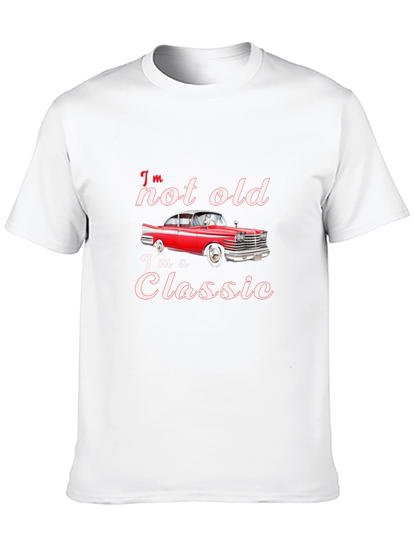 Im Not Old Im A Classic Car T-Shirt