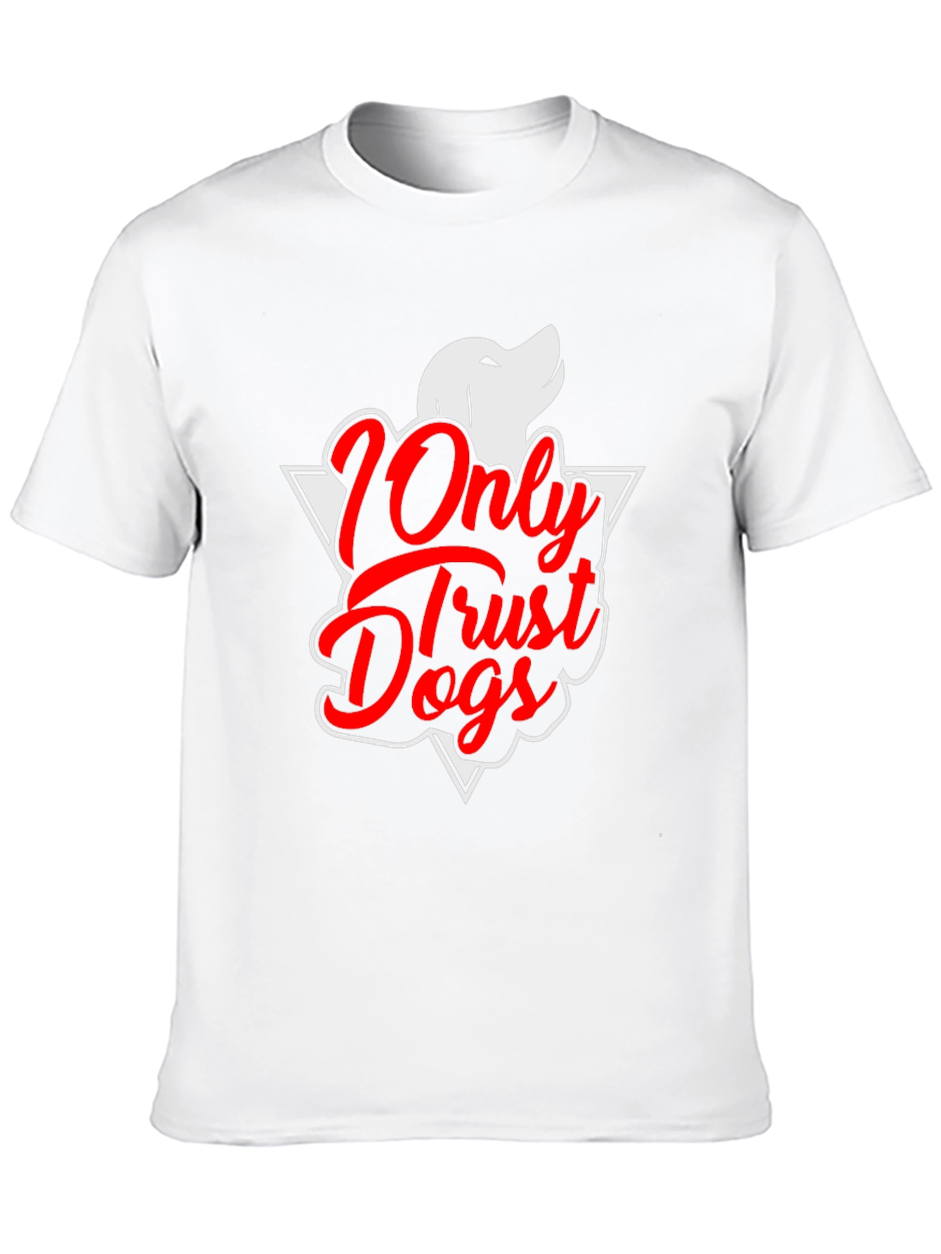 Only Trust Dogs Graphic T-Shirt