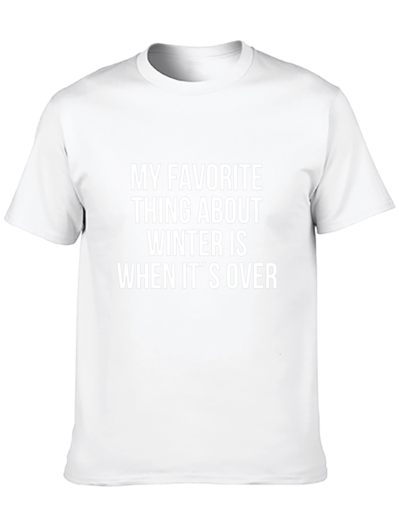Funny Winter Sarcasm T-Shirt - When Its Over