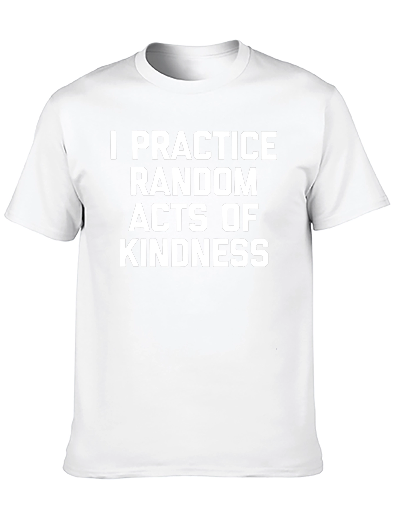 Kindness T-Shirt - Practice Random Acts Tee