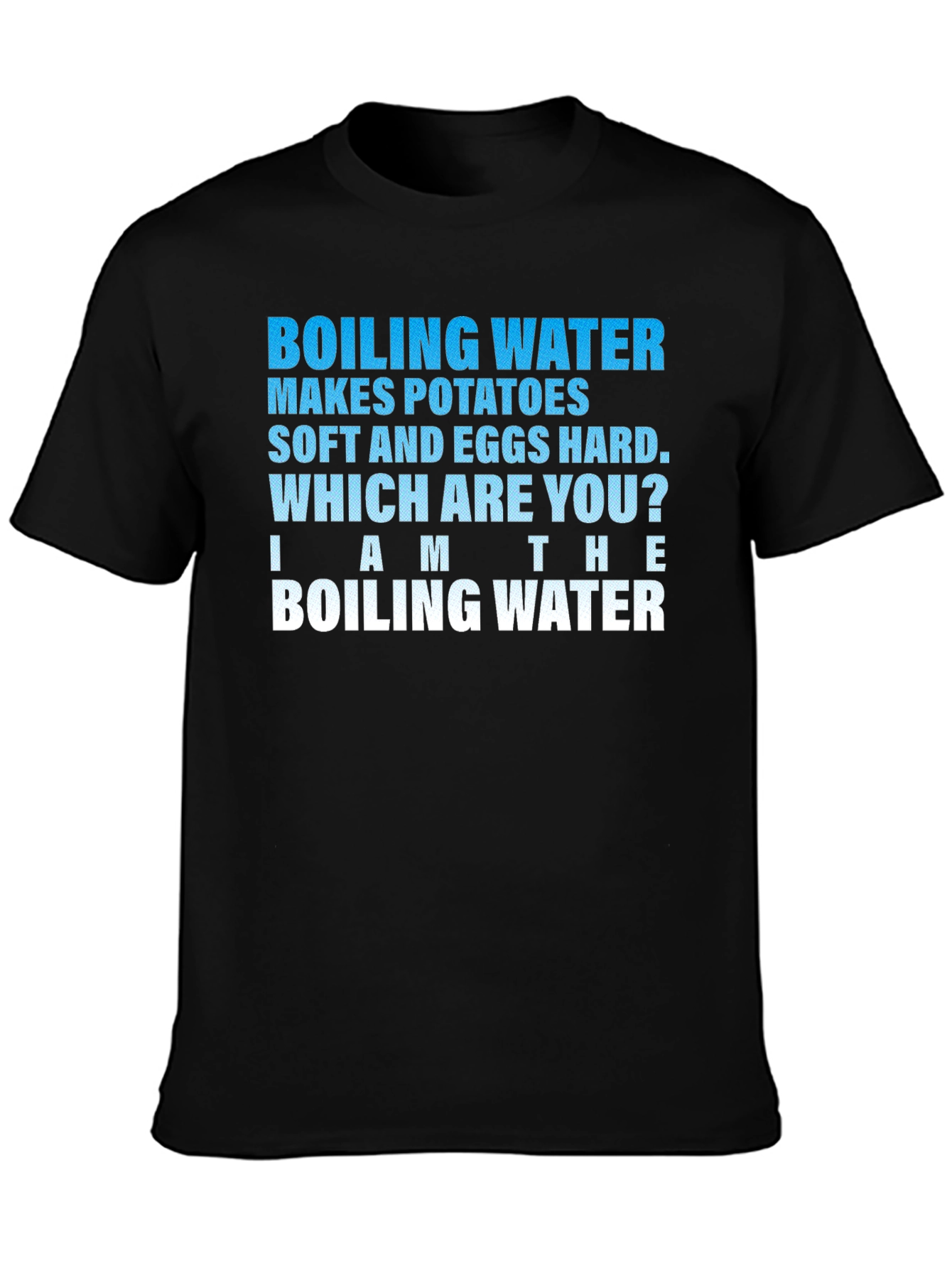 Boiling Water T-Shirt Funny Graphic Tee