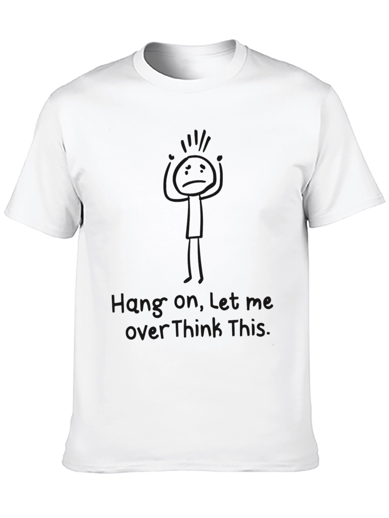 Hang On Funny Overthink T-Shirt