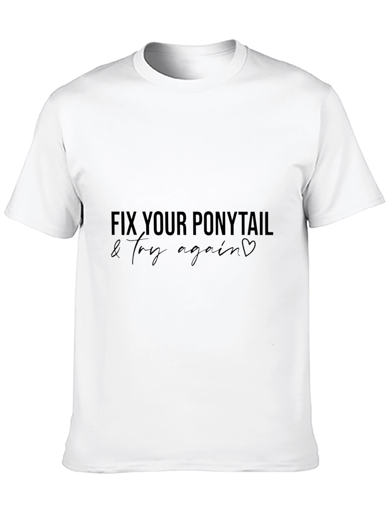 Fix Your Ponytail Graphic Black T-Shirt