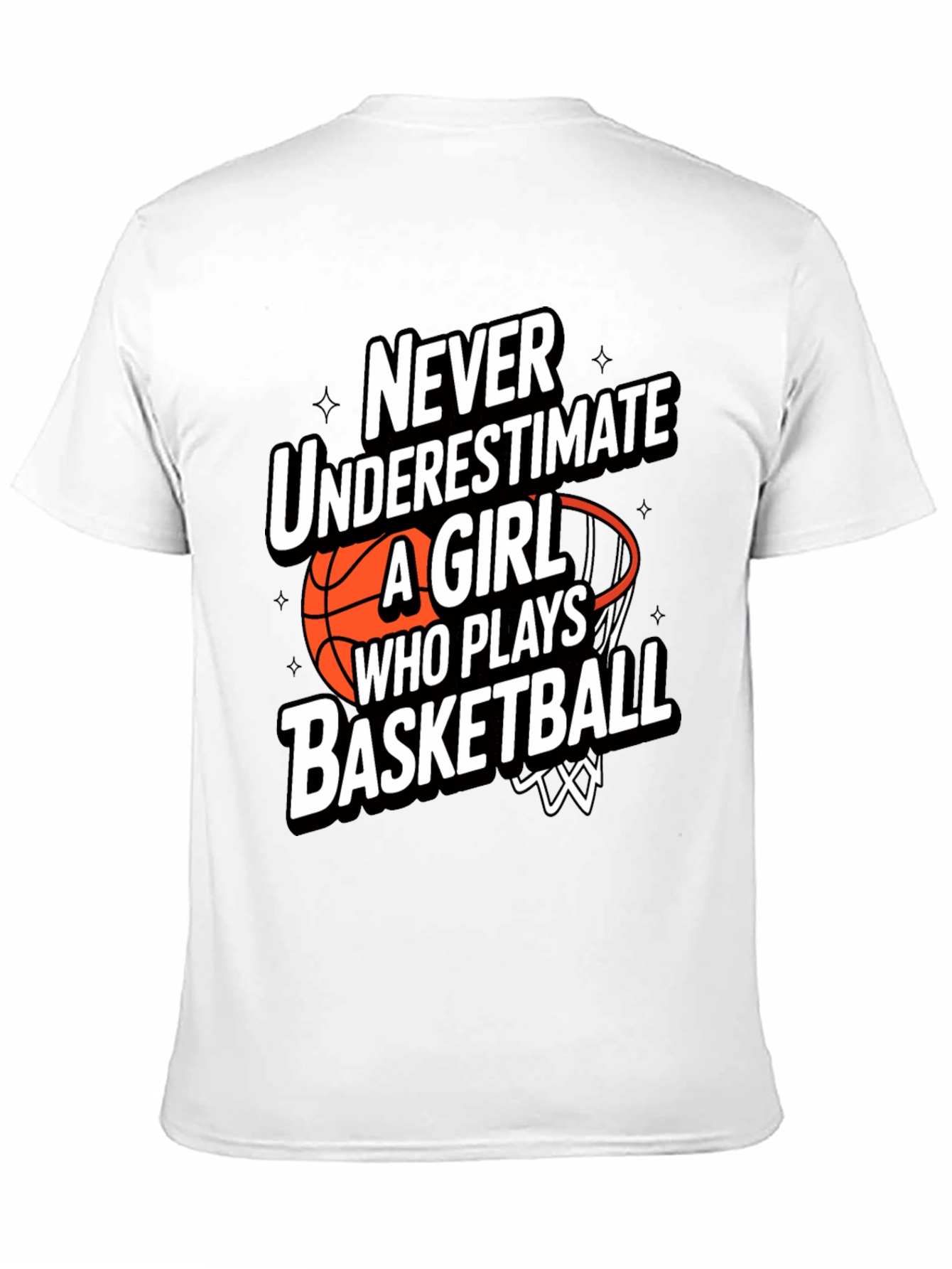 Basketball Girl T-Shirt - Never Underestimate Her!