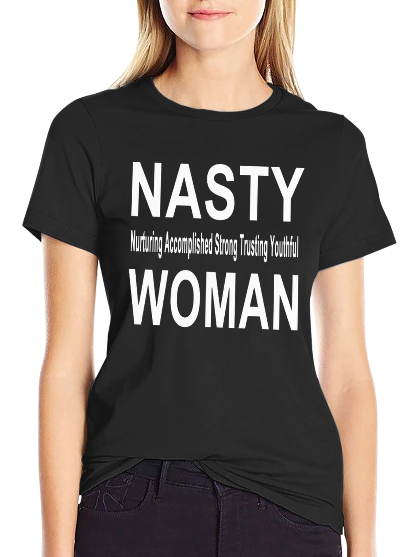 Nasty Woman Graphic T-Shirt - Empowering Statement Tee