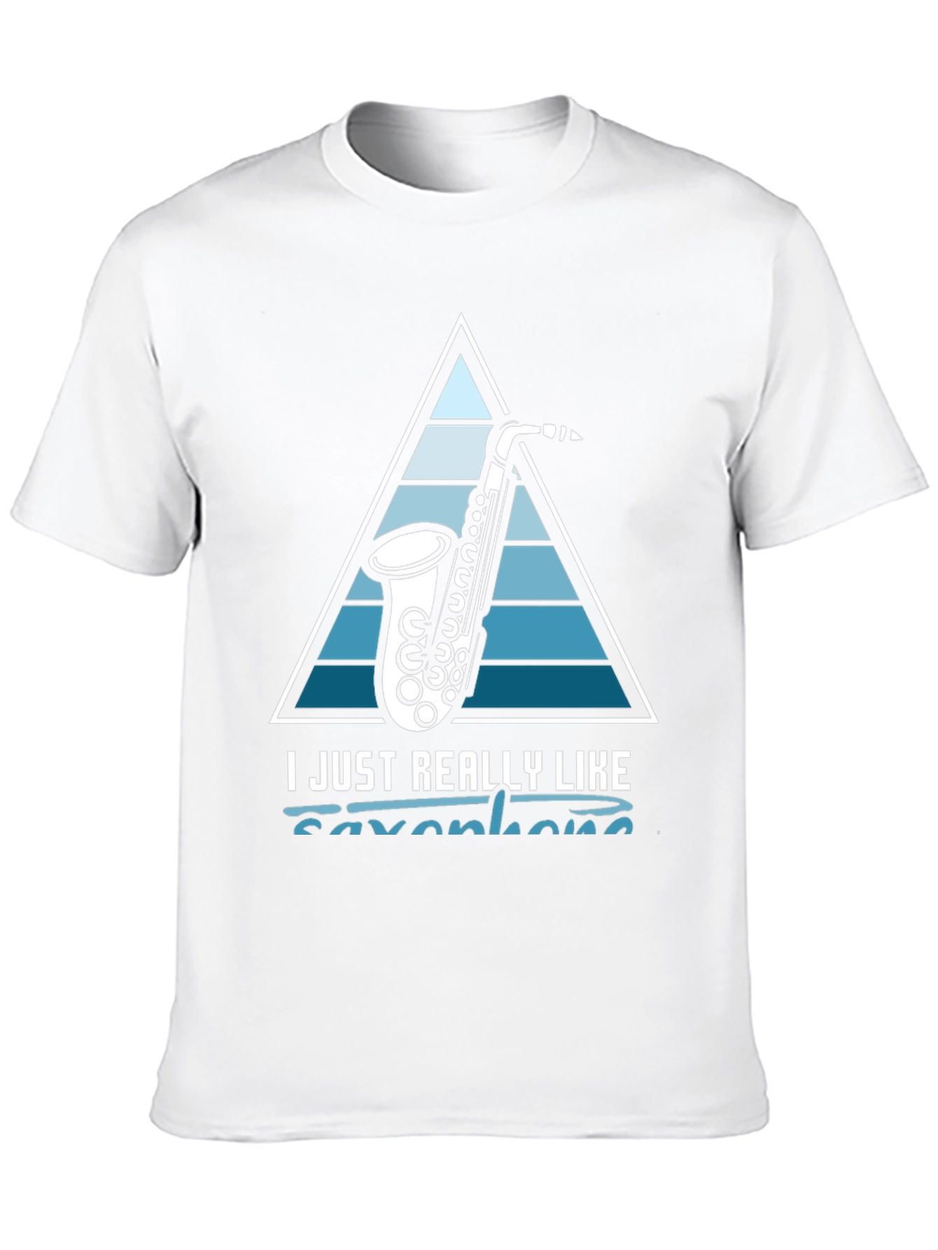 Saxophone Lover T-Shirt: I Just Really Like Saxophones