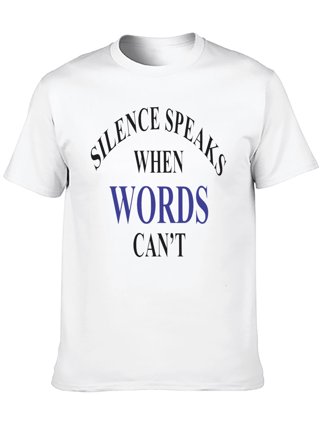 Silence Speaks T-Shirt - Express Yourself Without Words