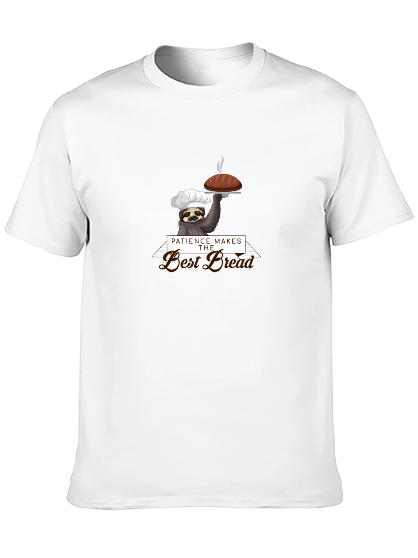 Patience Makes the Best Bread Sloth T-Shirt