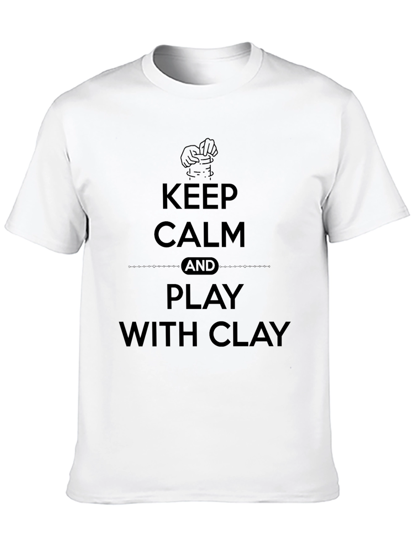 Keep Calm and Play with Clay Black T-Shirt