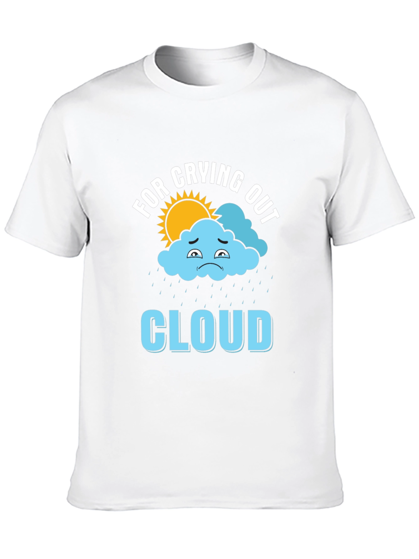For Crying Out Cloud Graphic T-Shirt