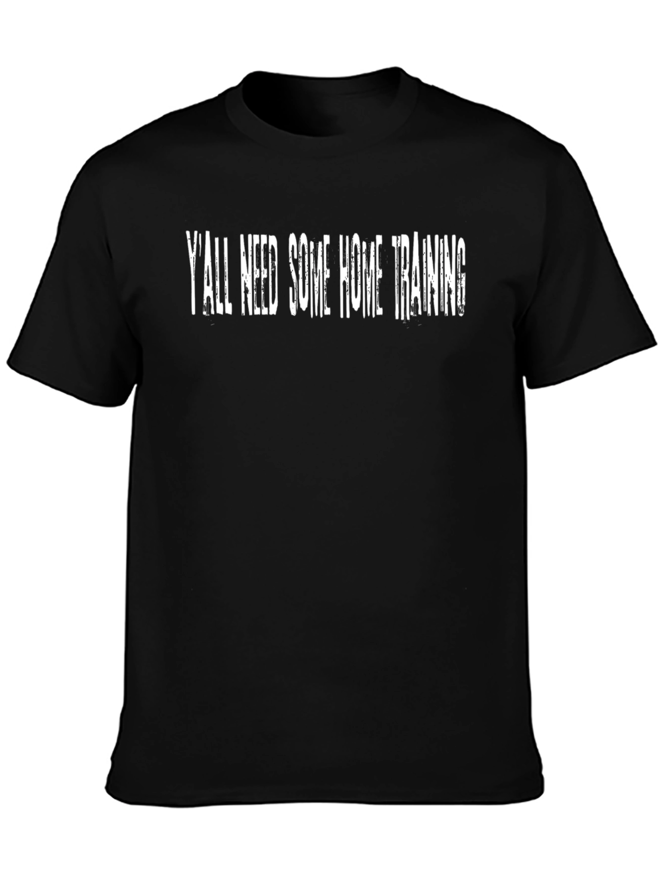 Yall Need Some Home Training T-Shirt