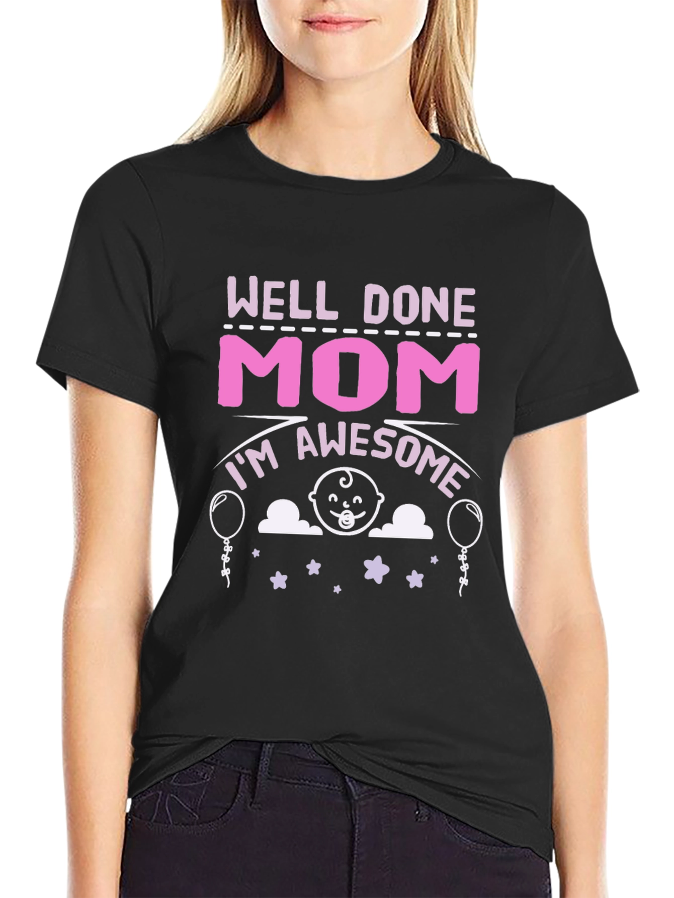 Well Done Mom! Awesome Mothers T-Shirt