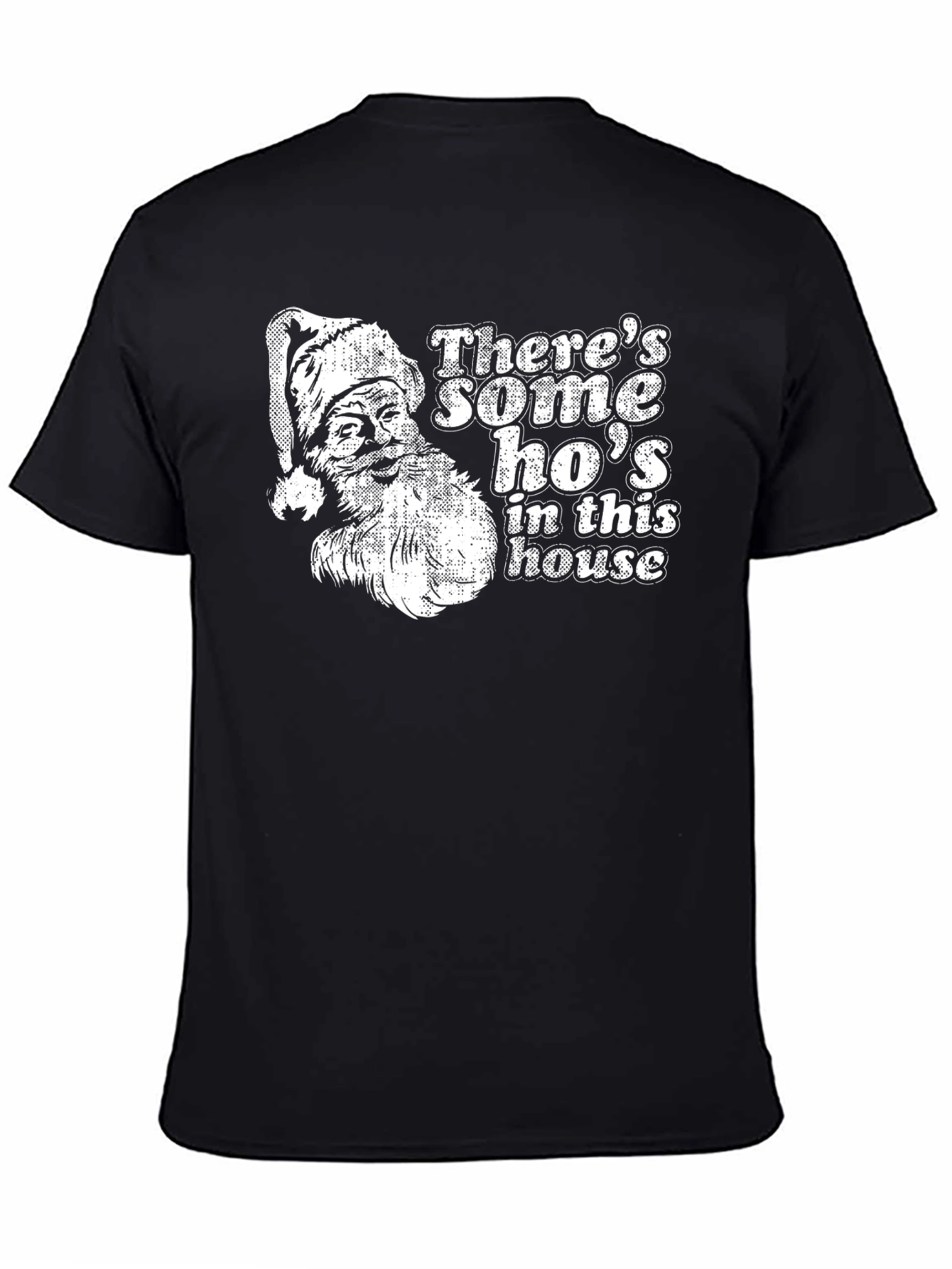 Theres Some Hos In This House Santa T-Shirt