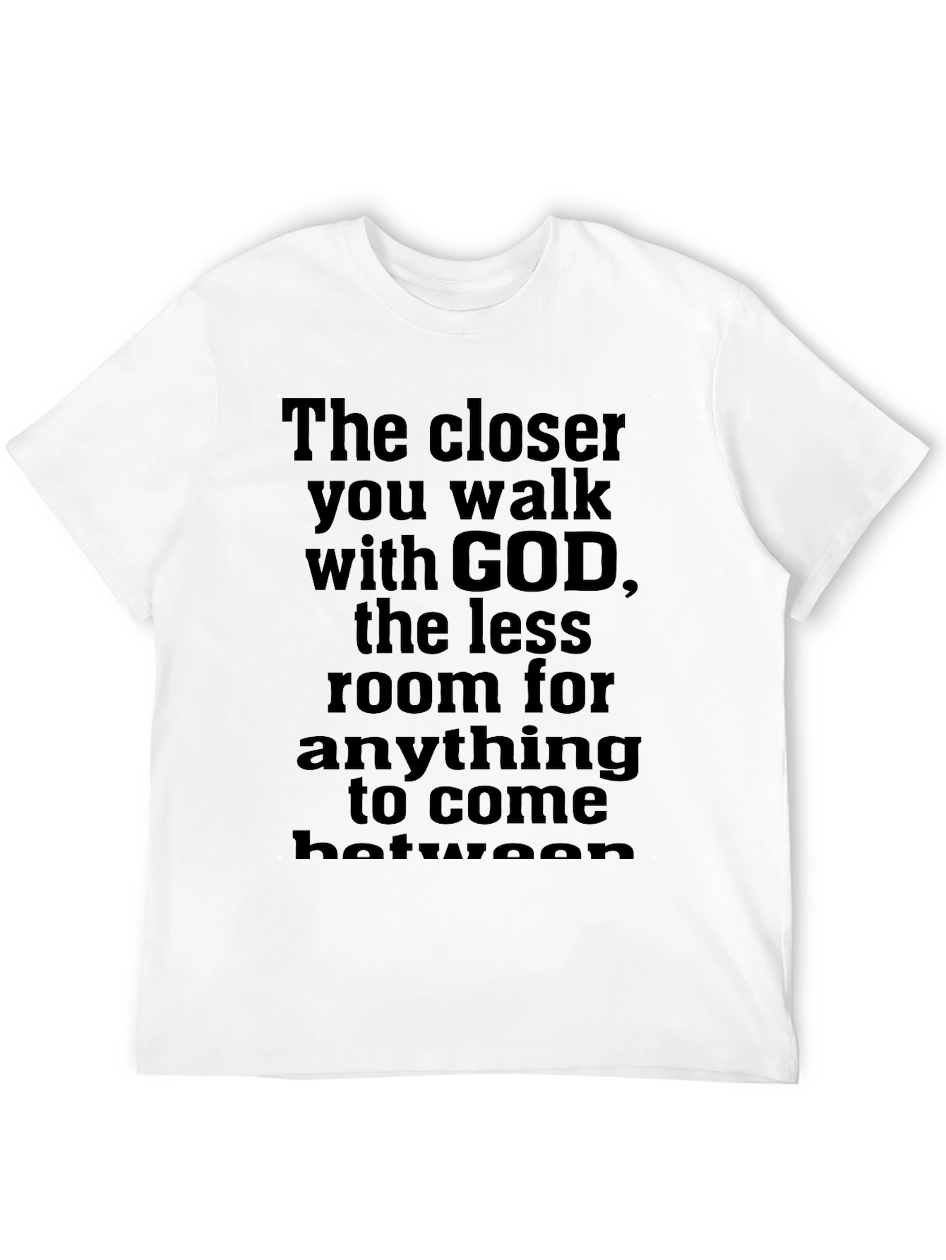 The Closer You Walk with God Graphic T-Shirt