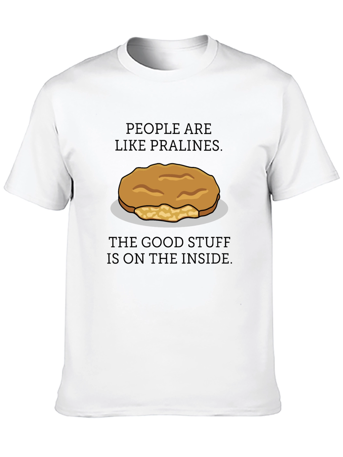 Pralines Inside T-Shirt