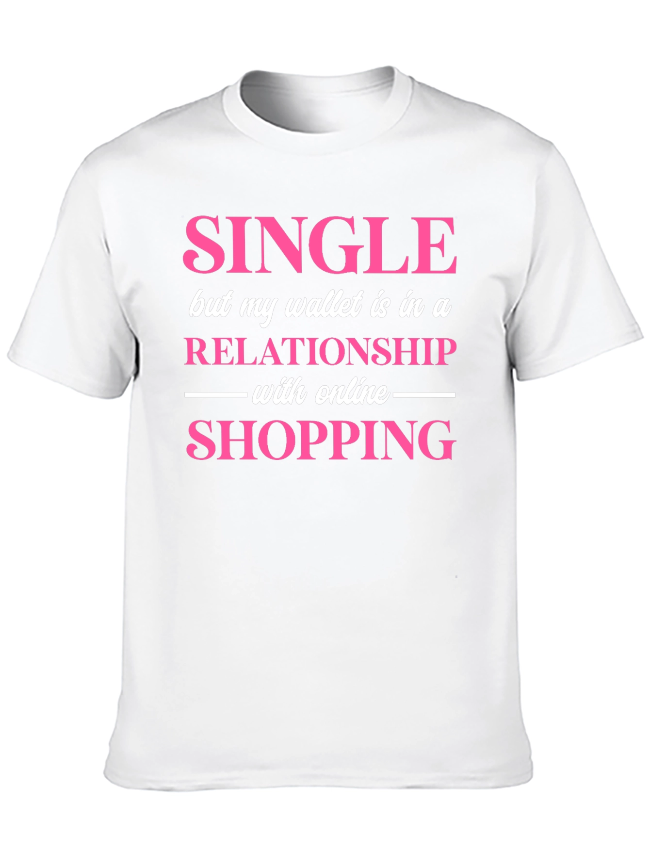 Single Wallet Relationship Online Shopping Graphic Tee