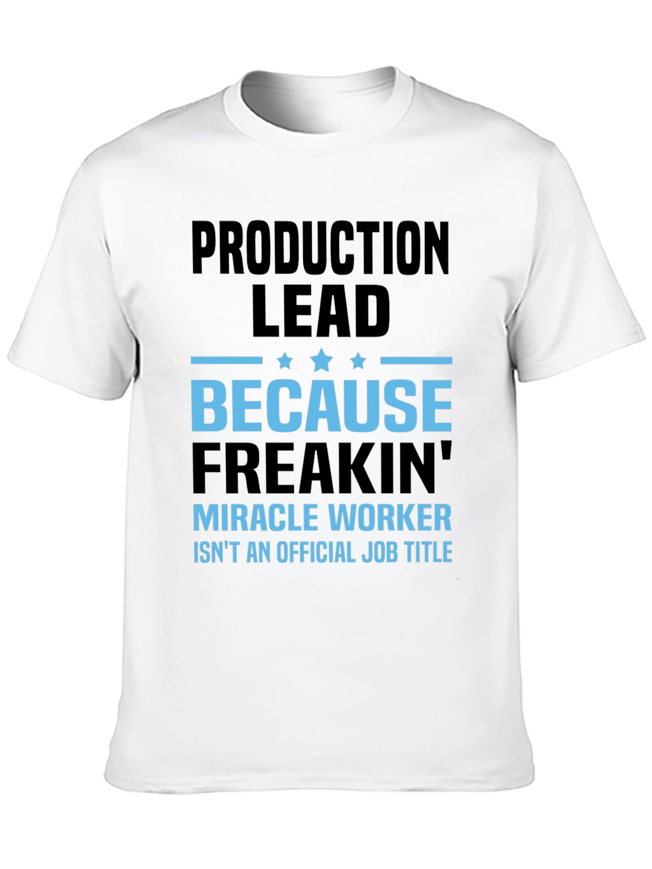 Production Lead Miracle Worker Graphic Tee