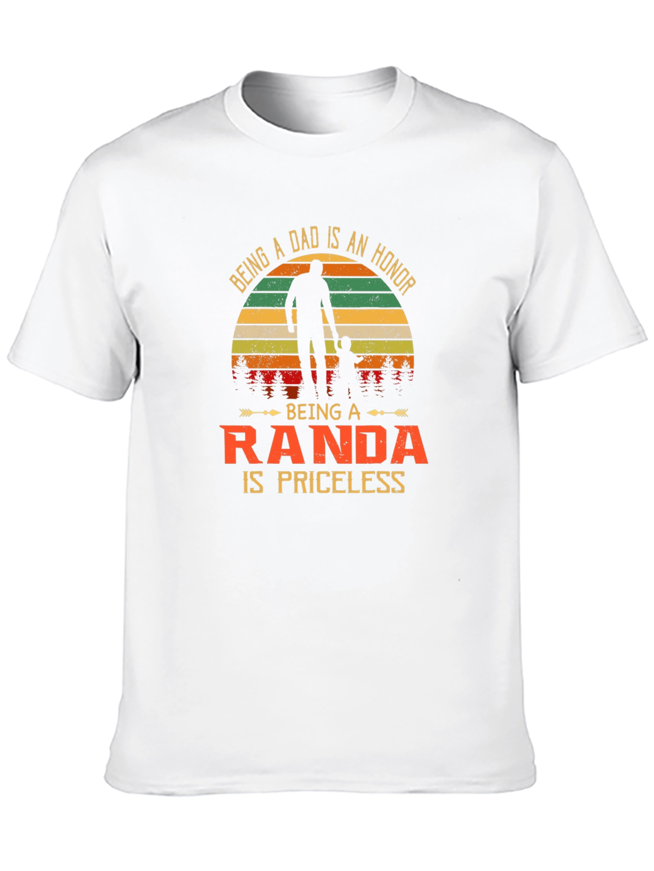 Dad Randa T-Shirt: Priceless Honor