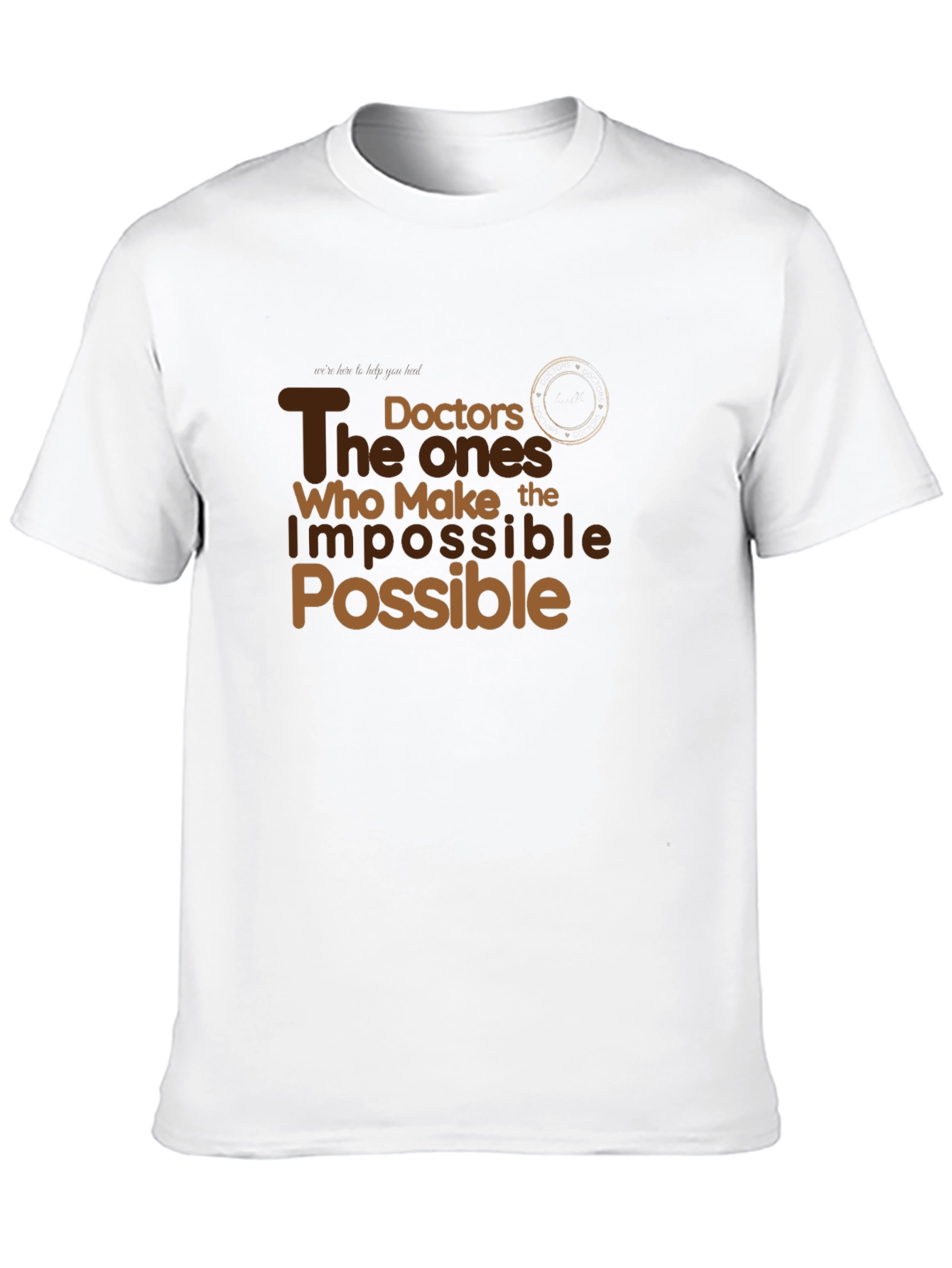 The Doctors Who Make the Impossible Possible T-Shirt