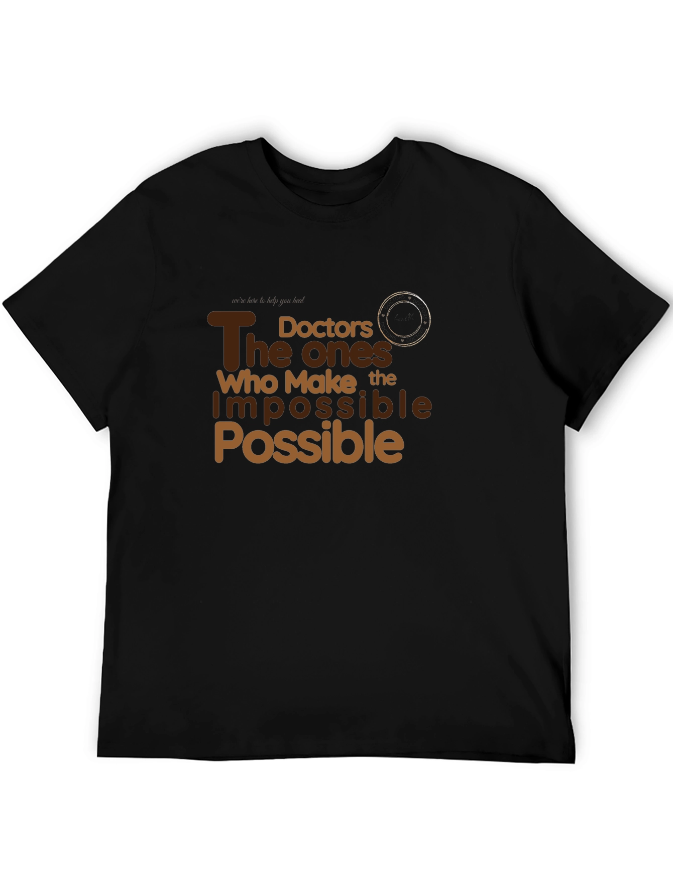 The Doctors Who Make the Impossible Possible T-Shirt
