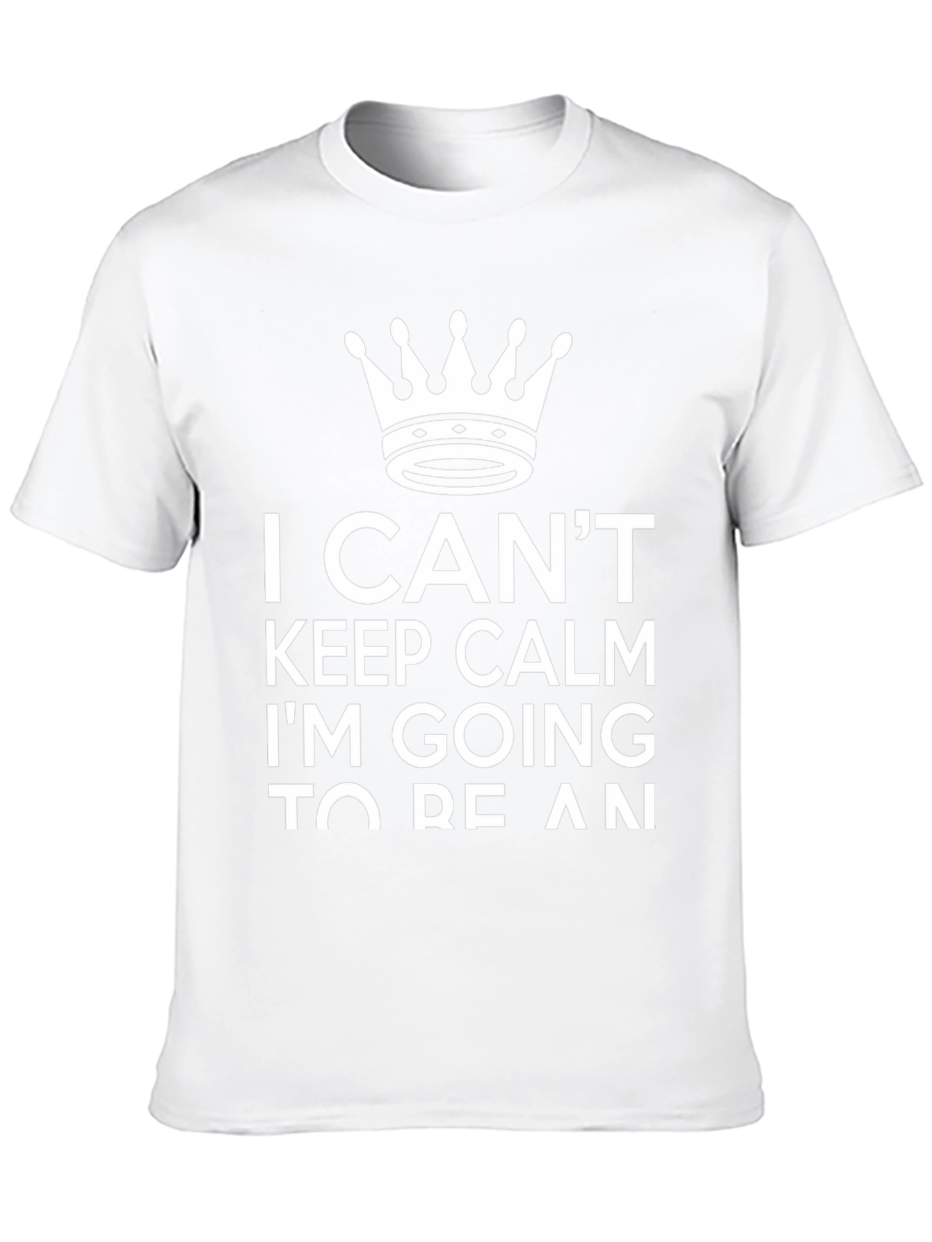 I Cant Keep Calm Crown T-Shirt