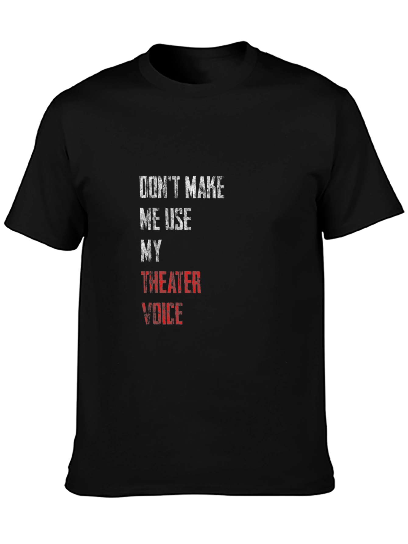 Theater Voice T-Shirt - Funny Actor Gift