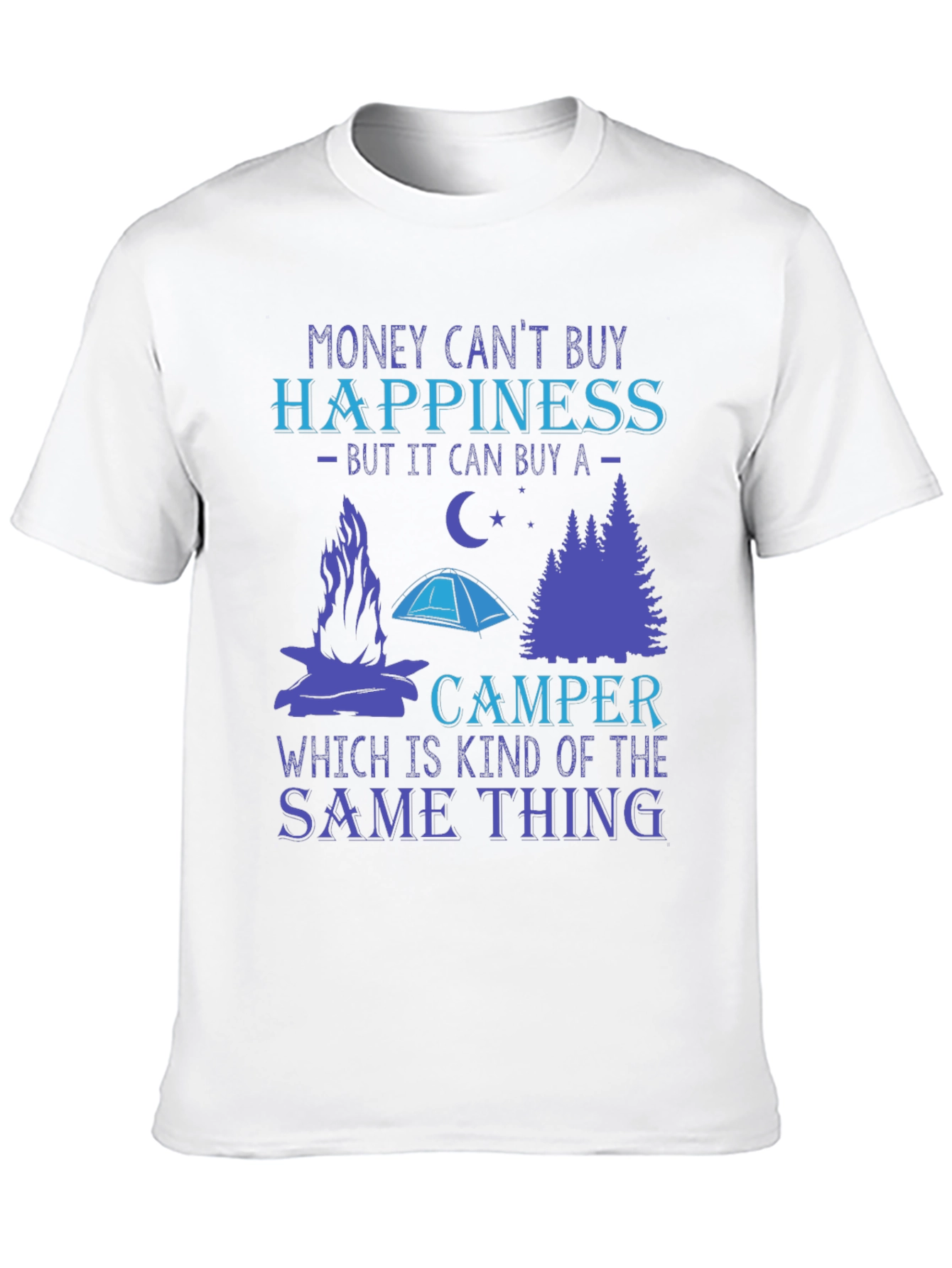 Money Cant Buy Happiness Camper T-Shirt