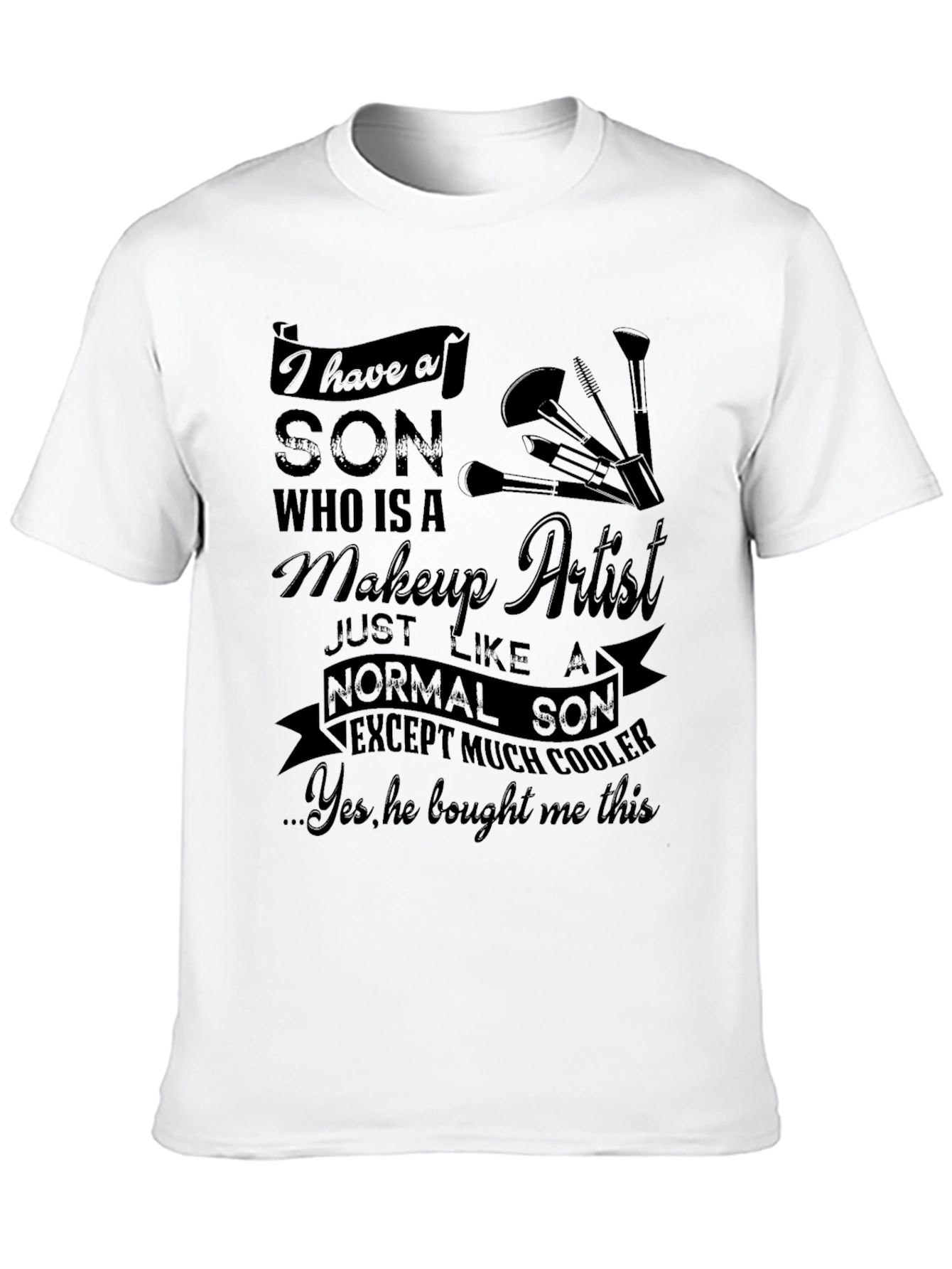 Makeup Artist Son T-Shirt