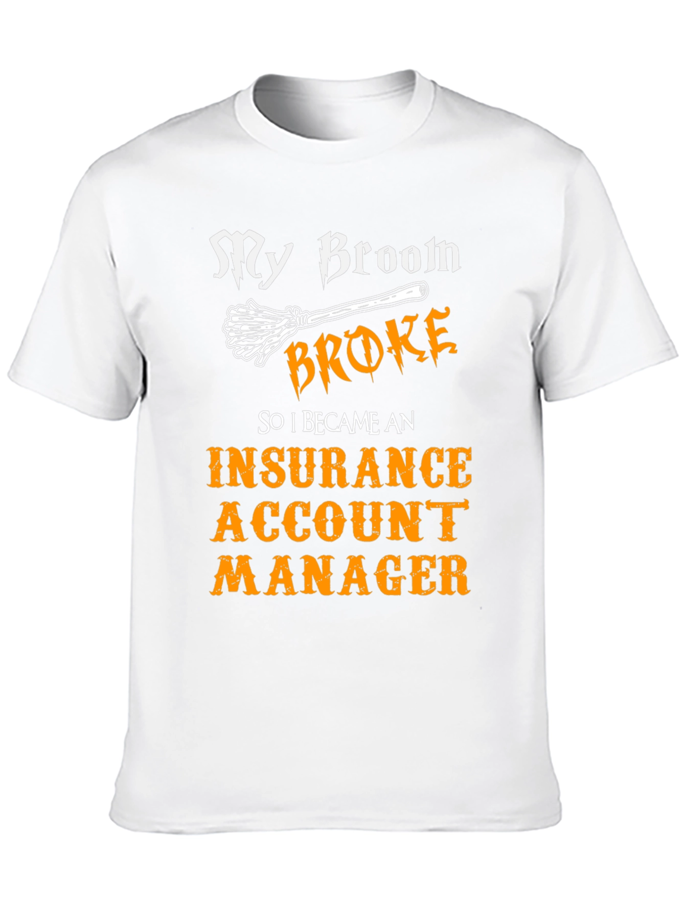 Funny Insurance Account Manager T-Shirt