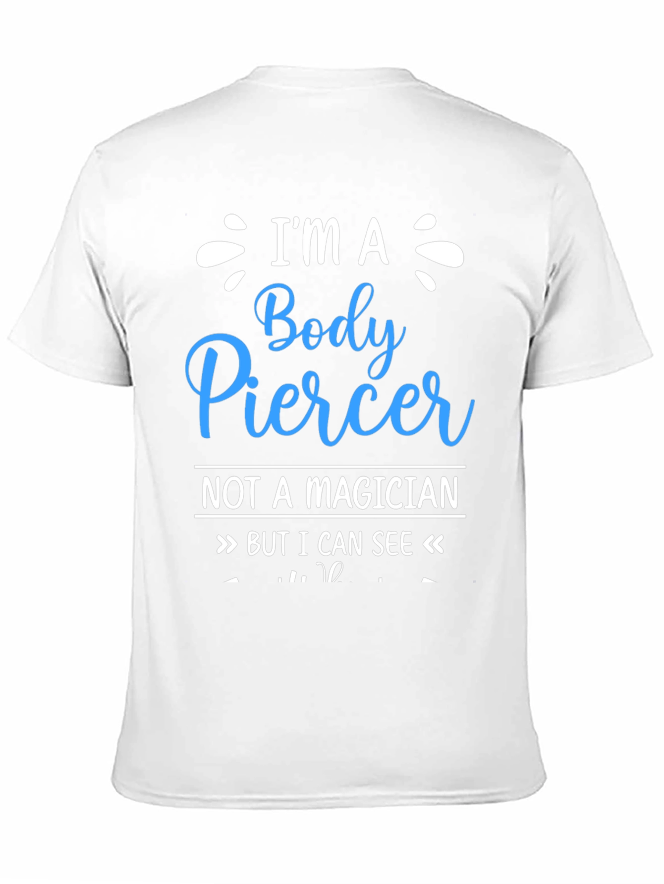 Body Piercer T-Shirt - Funny Piercing Gift