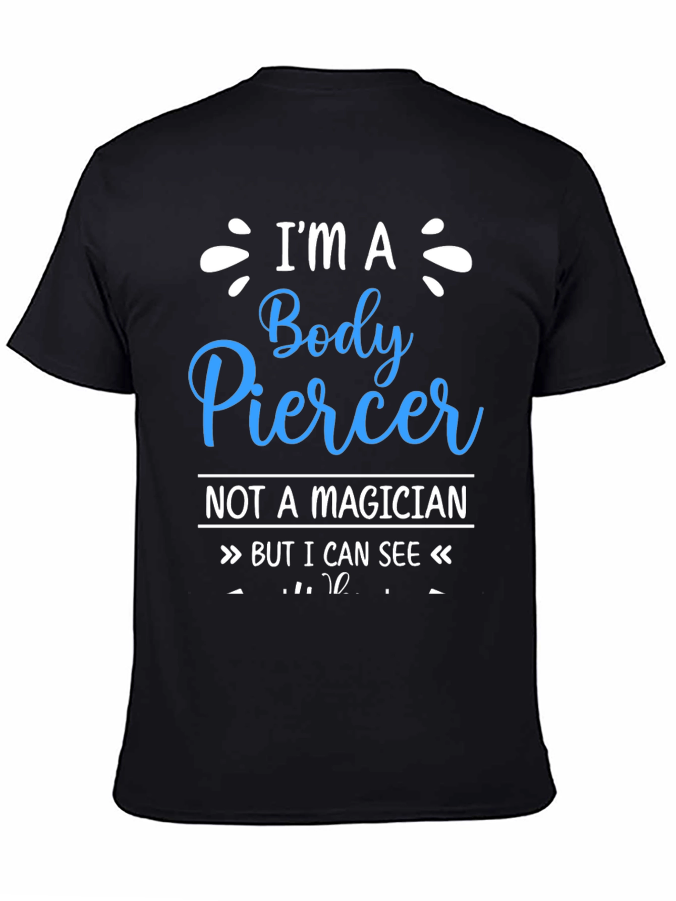 Body Piercer T-Shirt - Funny Piercing Gift