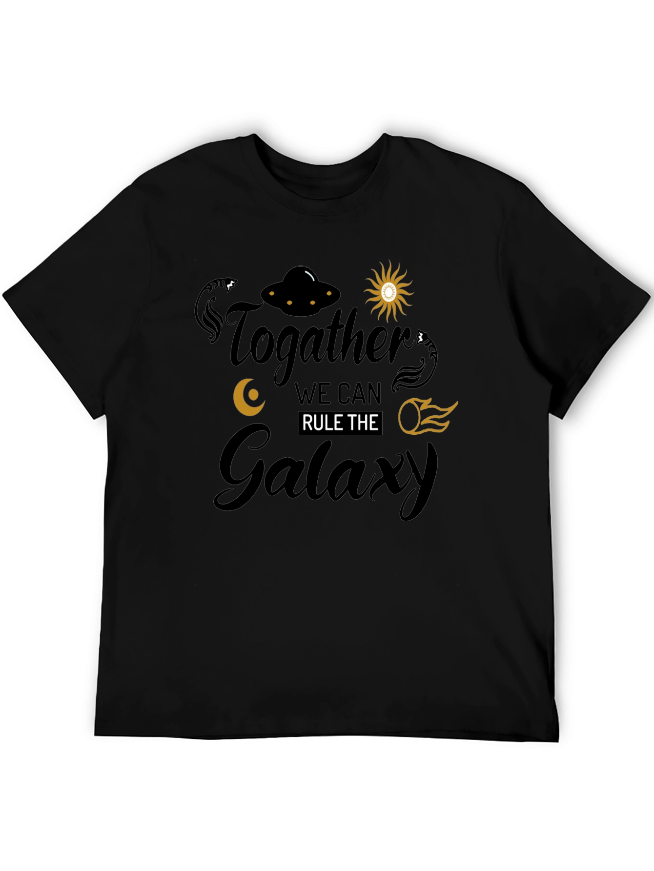 Together We Can Rule the Galaxy T-Shirt
