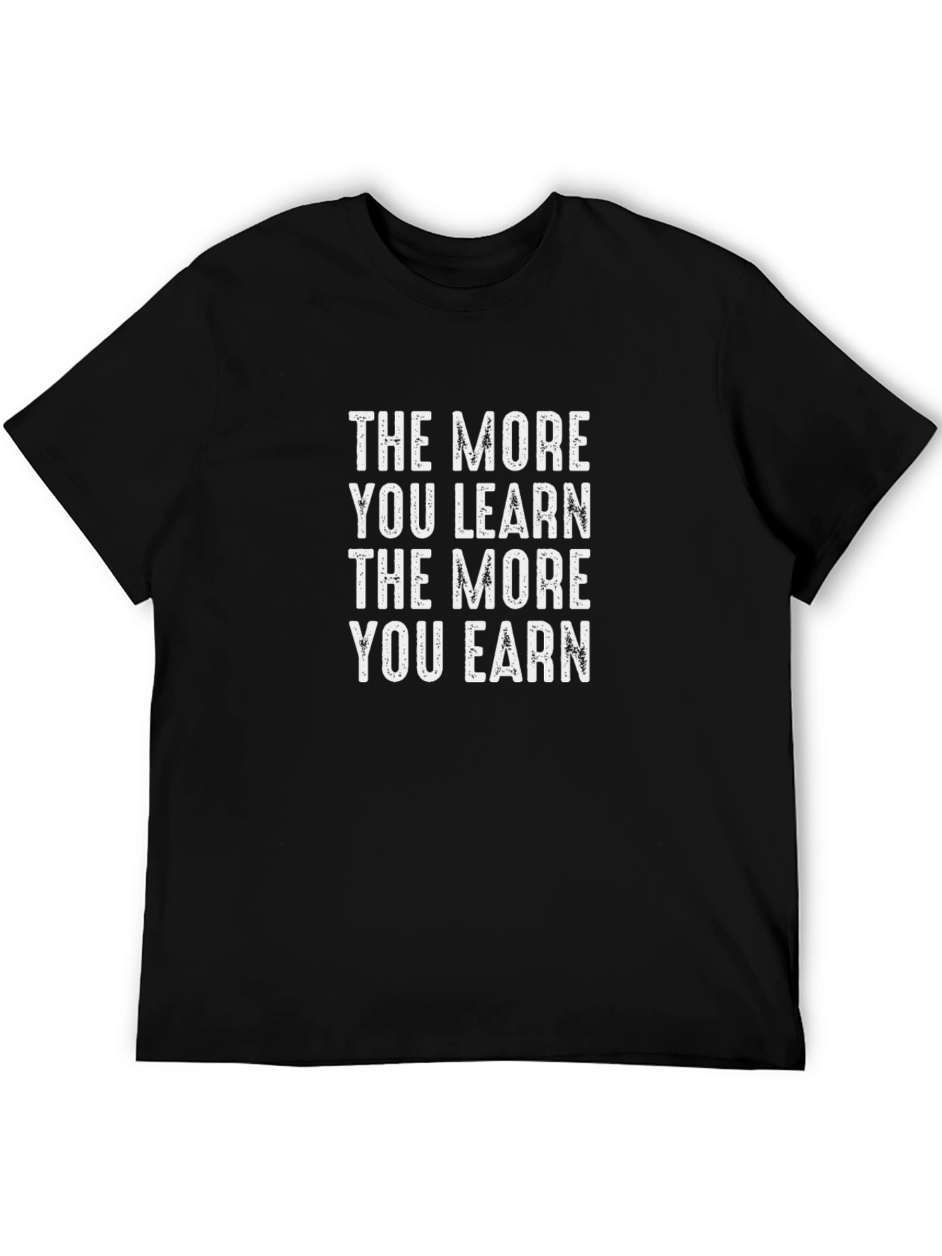 The More You Learn Motivational Graphic T-Shirt