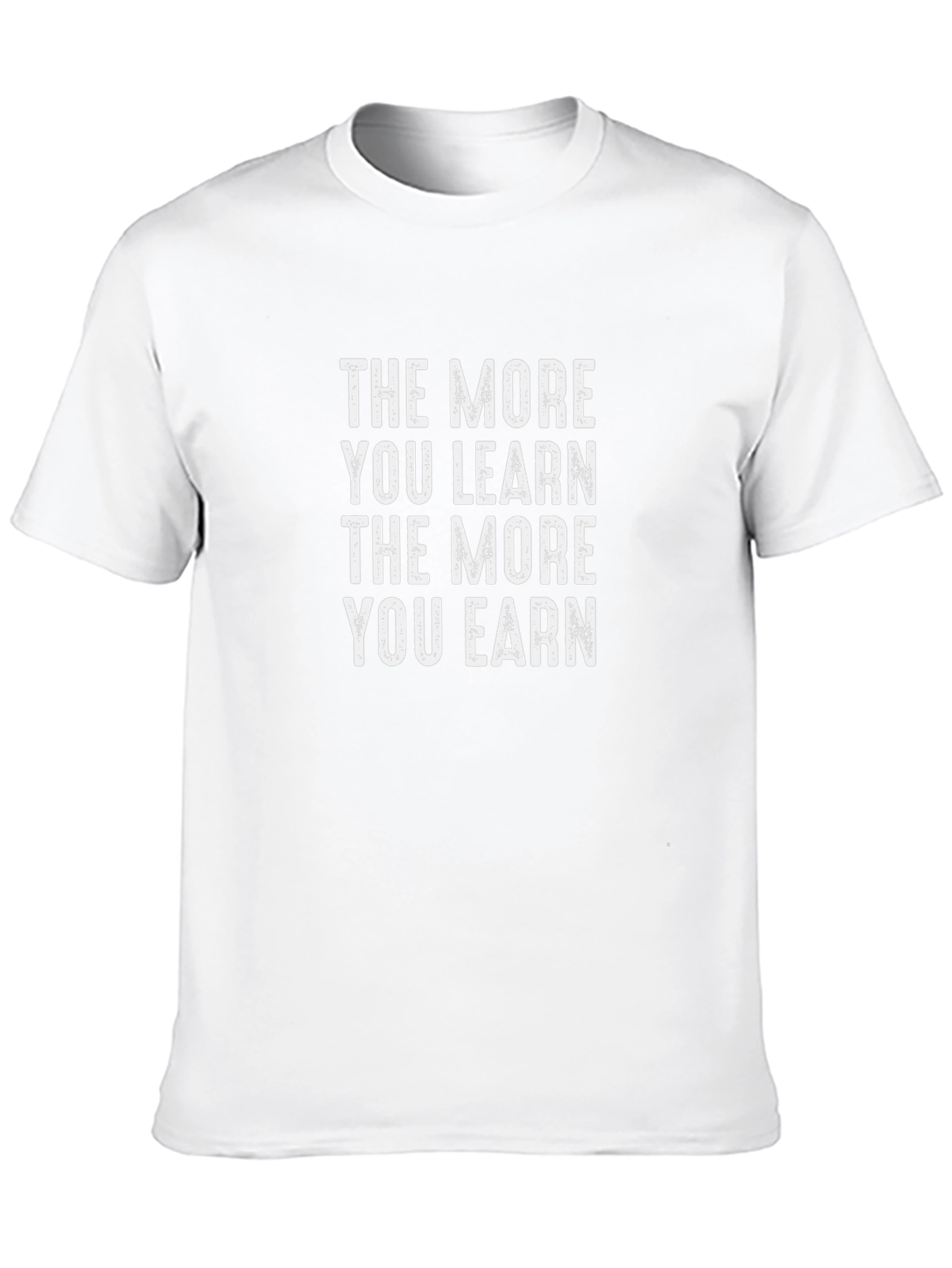 The More You Learn Motivational Graphic T-Shirt