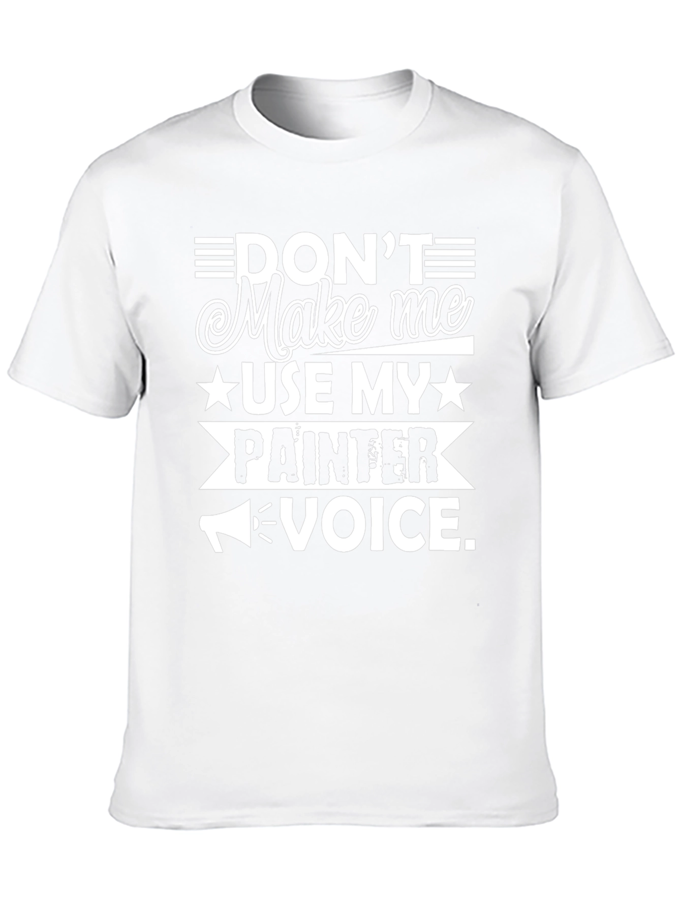 Painter Voice Funny T-Shirt