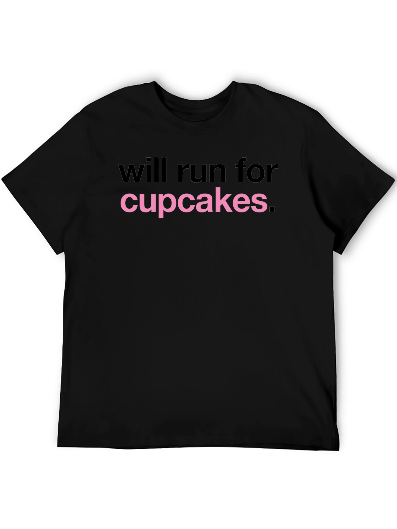 Will Run for Cupcakes T-Shirt - Novelty Design