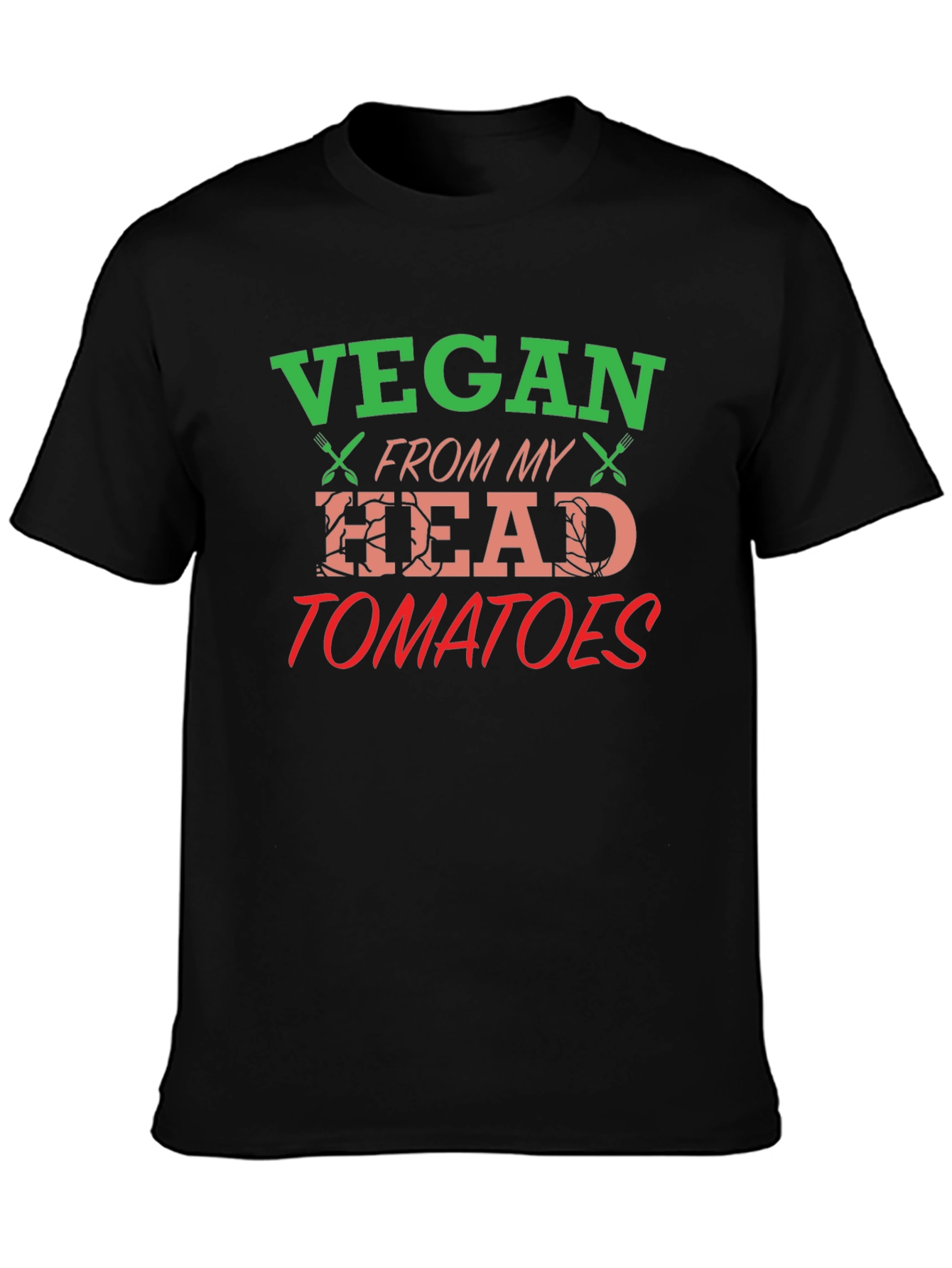 Vegan From My Head Tomatoes Graphic T-Shirt