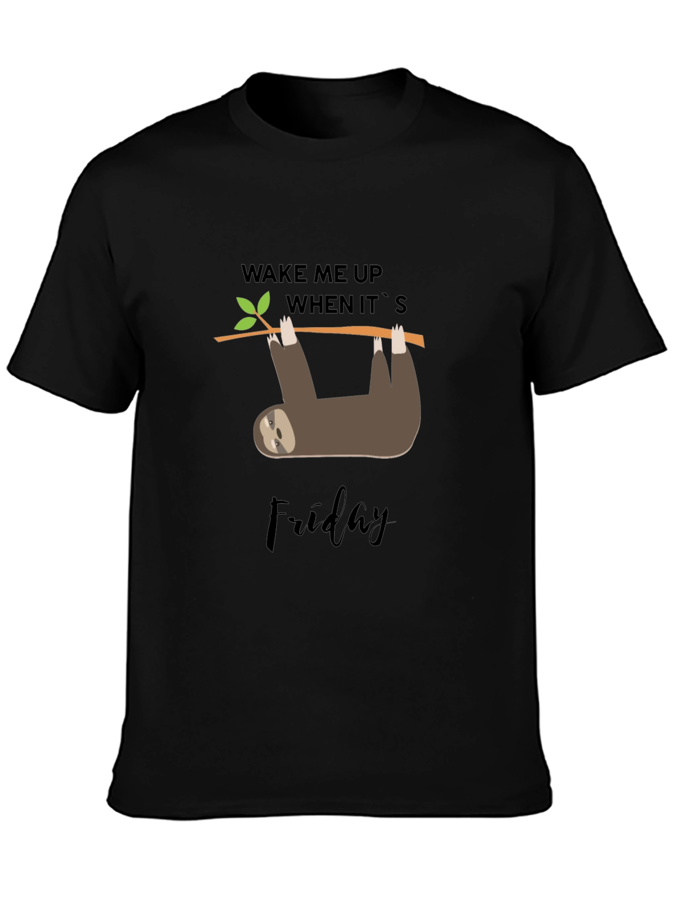 Wake Me Up When Its Friday Sloth T-Shirt