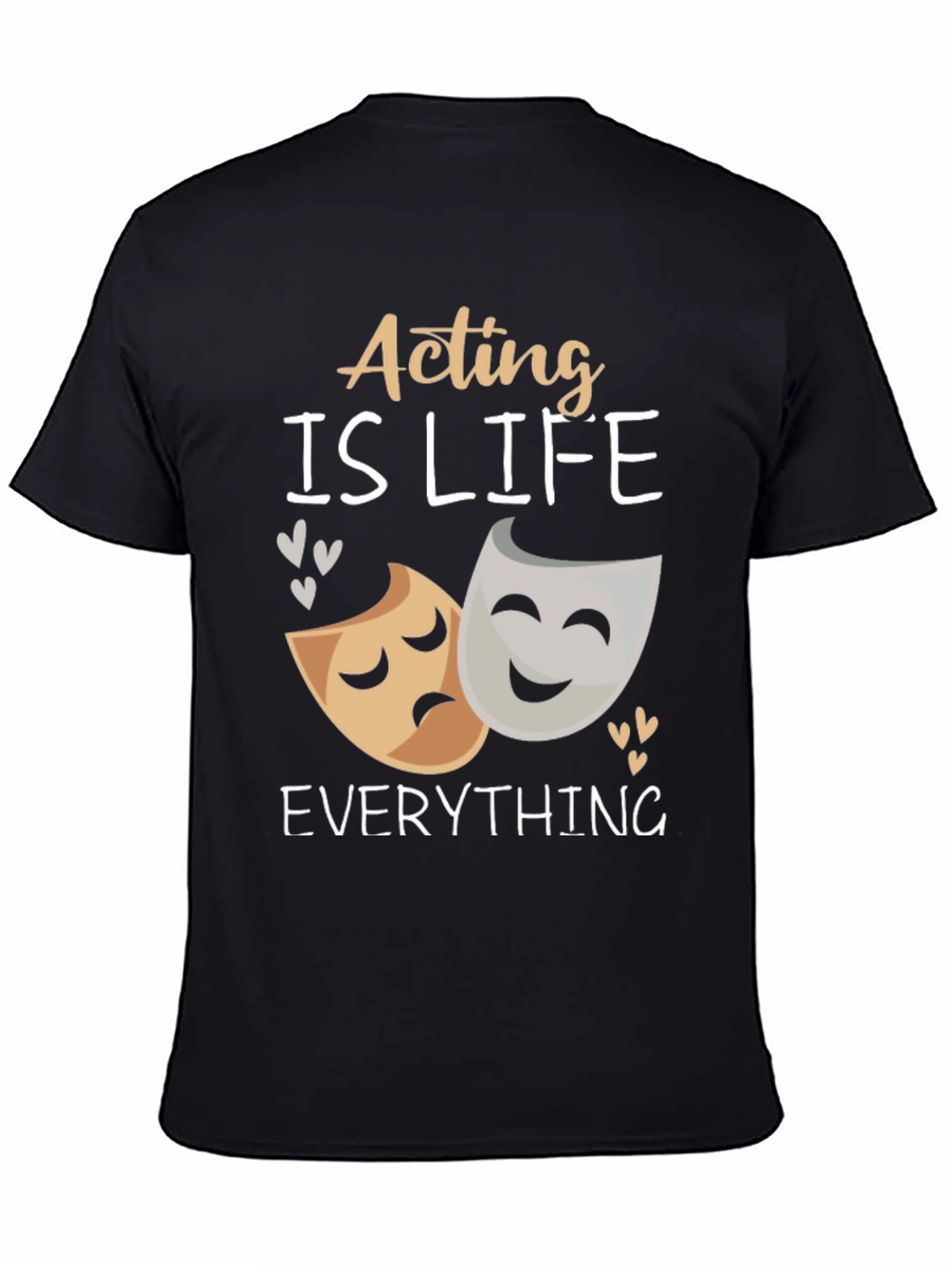 Acting Is Life T-Shirt | Drama Lovers Gift