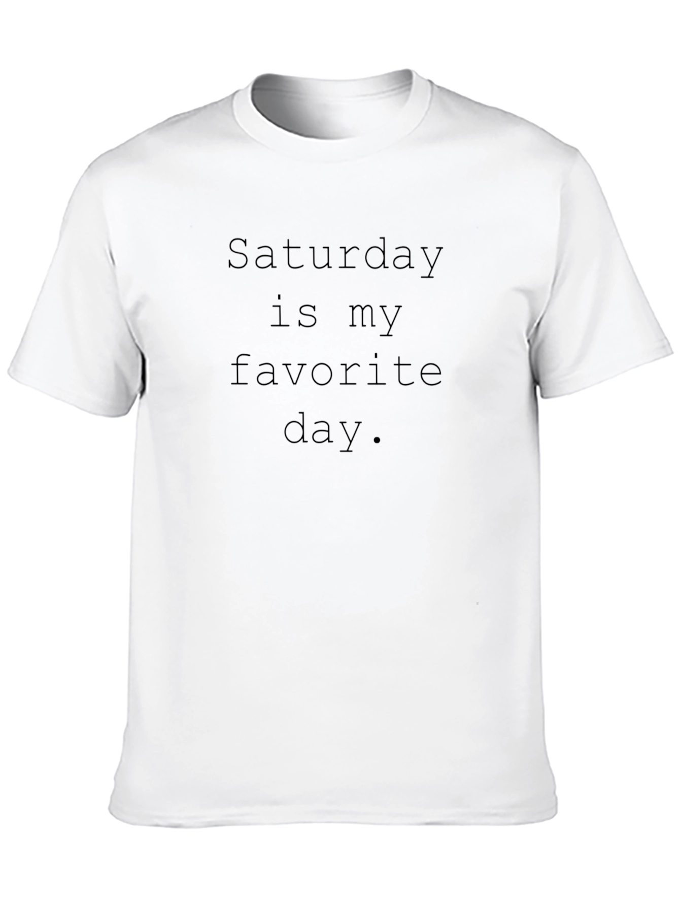 Saturday is My Favorite Day Black T-Shirt