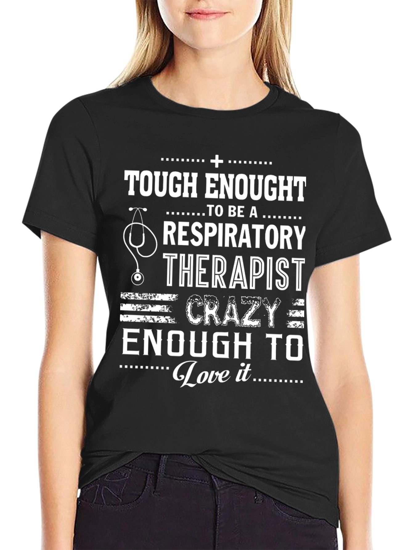 Tough Enough Respiratory Therapist T-Shirt