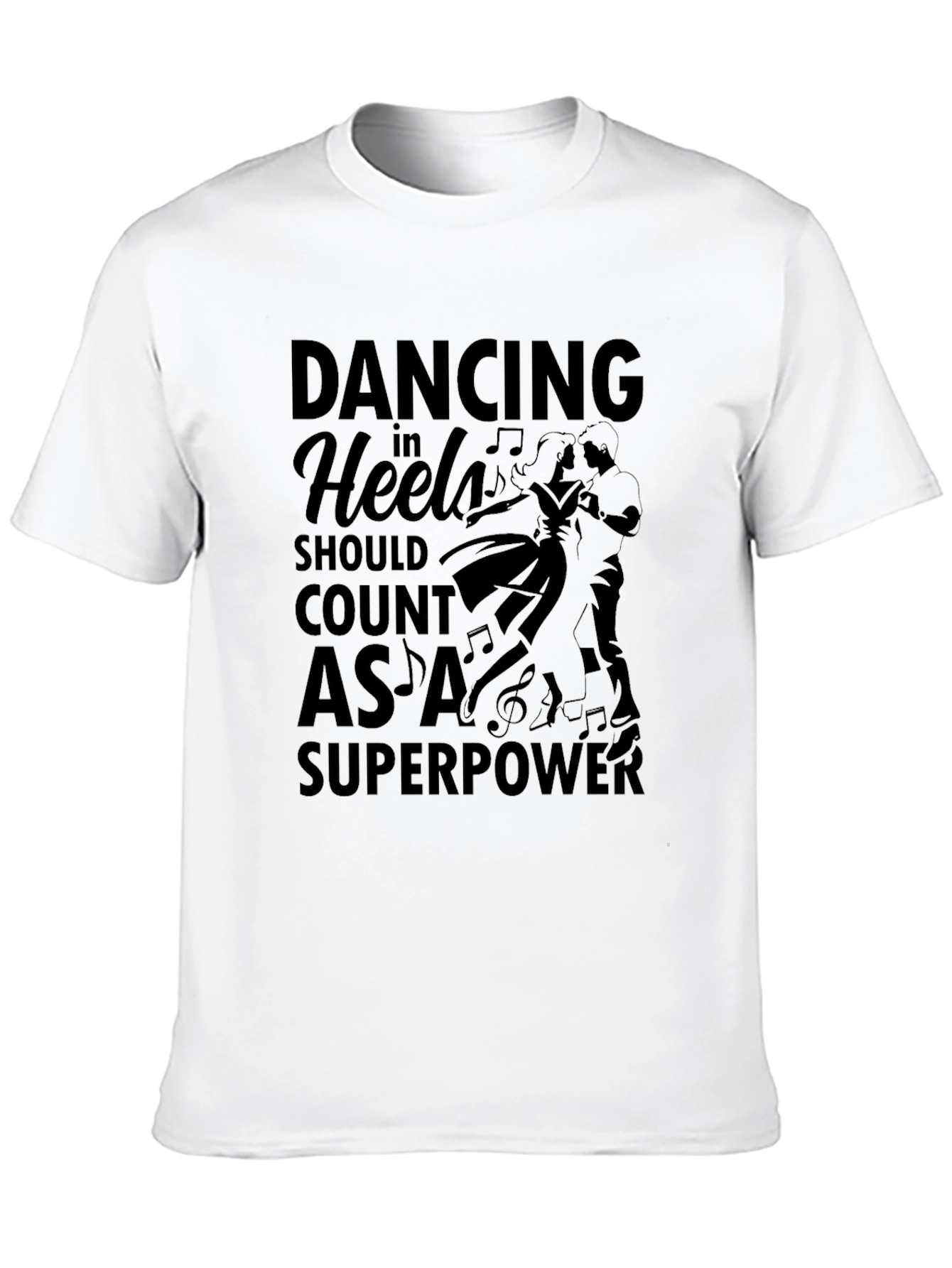 Dancing in Heels Superpower T-Shirt