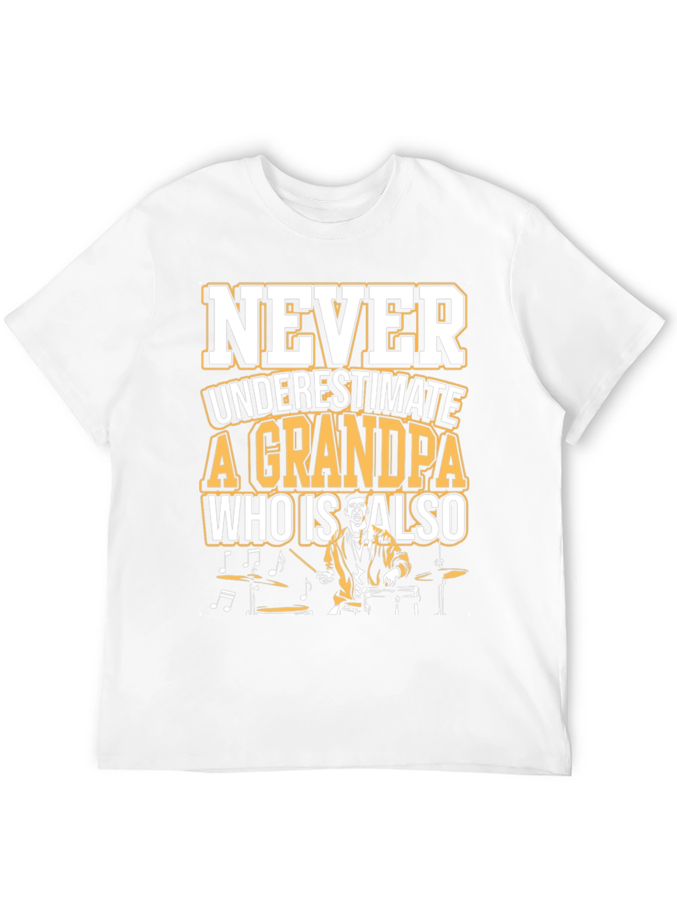 Never Underestimate A Grandpa Drummer T-Shirt