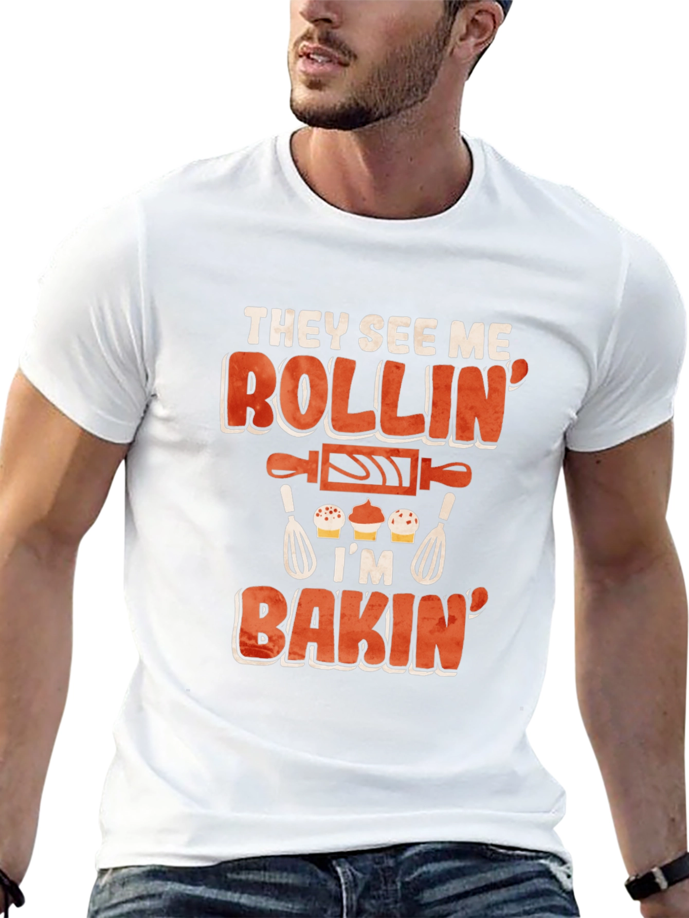 They See Me Rollin Im Bakin T-Shirt