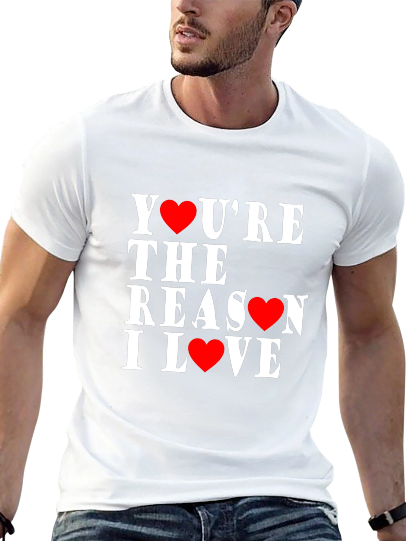 Youre The Reason I Love Heart T-Shirt