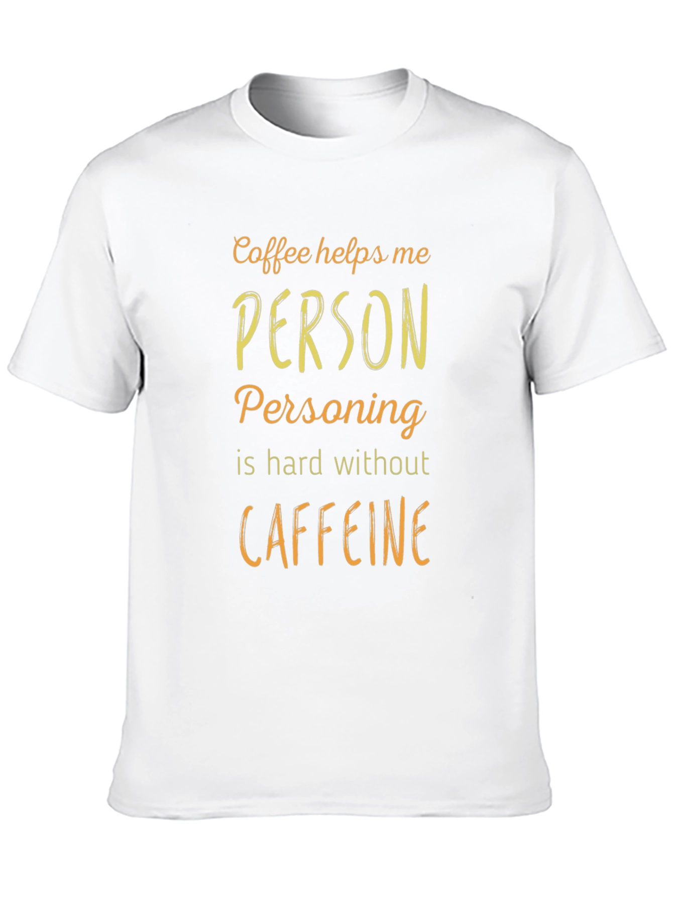 Coffee Helps Me Person T-Shirt Funny Caffeine Tee