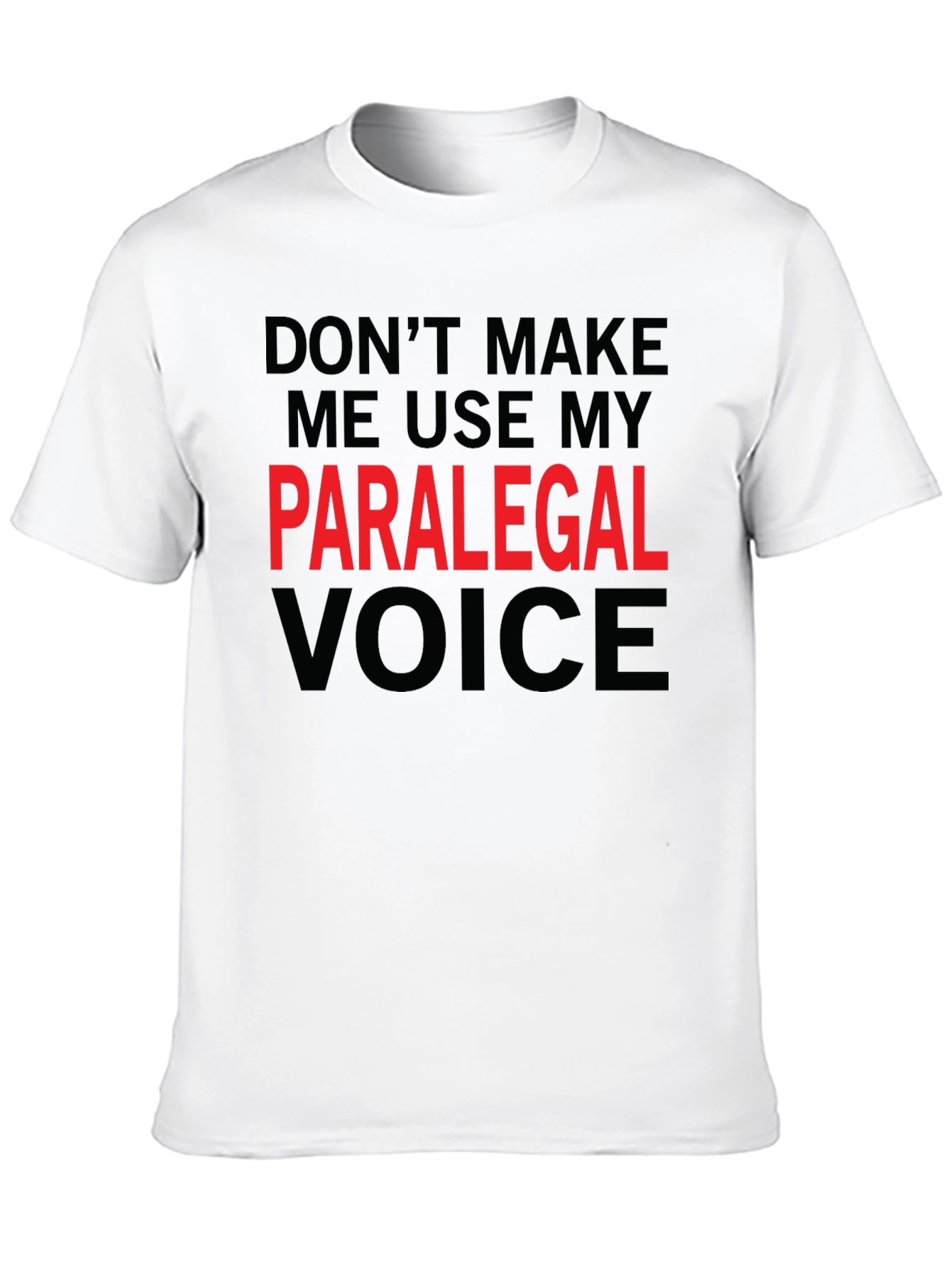 Paralegal Voice Tee - Funny Job Profession Shirt